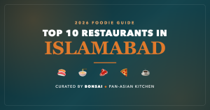 Top 10 Restaurants in Islamabad 2026 — Bonsai Pan-Asian Kitchen foodie guide